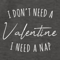 I Dont Need A Valentine I Need A Nap Funny Vector Backpack