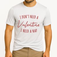 I Dont Need A Valentine I Need A Nap Funny Performance Shirt