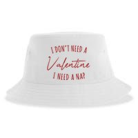 I Dont Need A Valentine I Need A Nap Funny Sustainable Bucket Hat