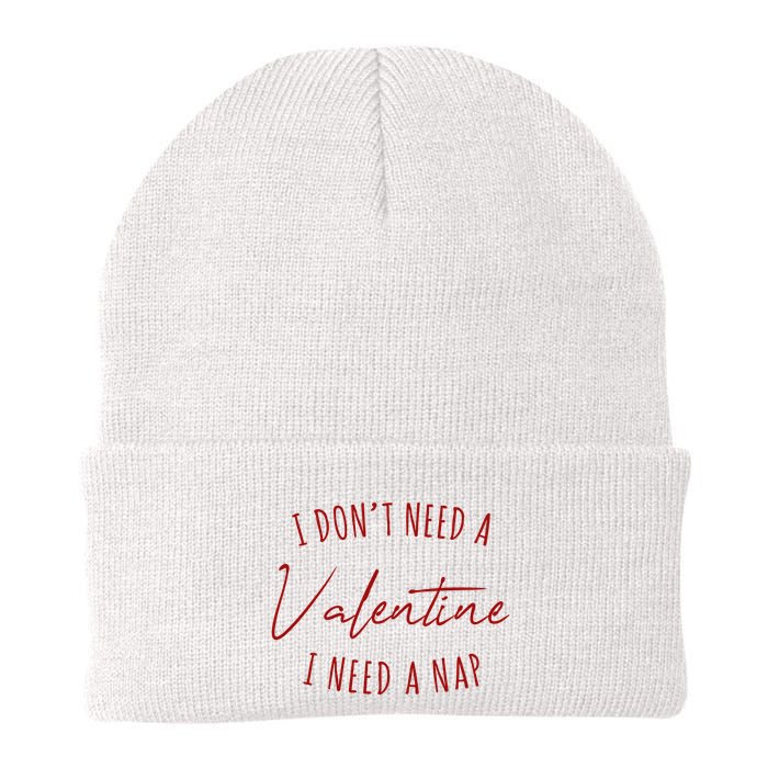 I Dont Need A Valentine I Need A Nap Funny Beanie