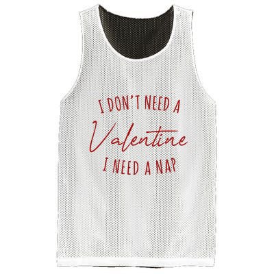 I Dont Need A Valentine I Need A Nap Funny Mesh Reversible Basketball Jersey Tank