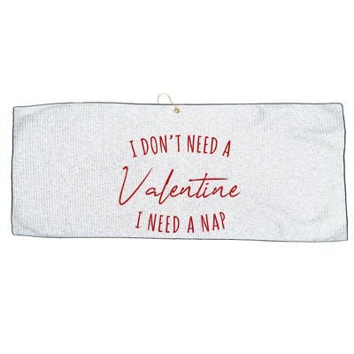 I Dont Need A Valentine I Need A Nap Funny Large Microfiber Waffle Golf Towel