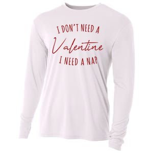 I Dont Need A Valentine I Need A Nap Funny Cooling Performance Long Sleeve Crew