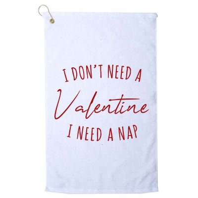 I Dont Need A Valentine I Need A Nap Funny Golf Towel