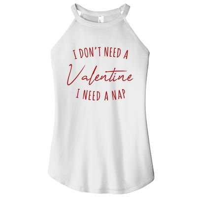 I Dont Need A Valentine I Need A Nap Funny Women's Perfect Tri Rocker Tank