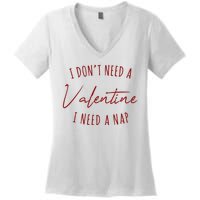 I Dont Need A Valentine I Need A Nap Funny Women's V-Neck T-Shirt