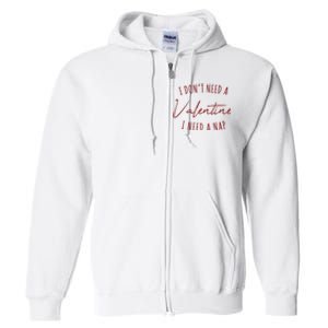 I Dont Need A Valentine I Need A Nap Funny Full Zip Hoodie