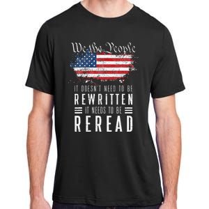 It Doesnt Need To Be Rewritten It Needs To Be Reread Adult ChromaSoft Performance T-Shirt