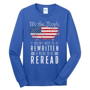 It Doesnt Need To Be Rewritten It Needs To Be Reread Tall Long Sleeve T-Shirt