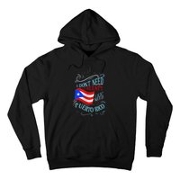 I DonT Need Therapy I Just Need To Go To Puerto Rico Hoodie