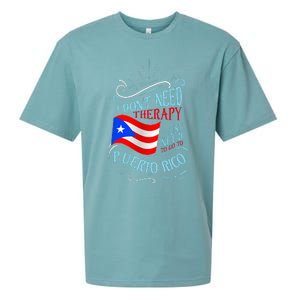 I DonT Need Therapy I Just Need To Go To Puerto Rico Sueded Cloud Jersey T-Shirt