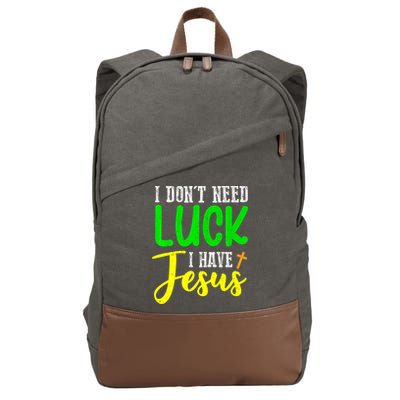 I Don't Need Luck I Have Jesus God St Patricks Day Christian Cotton Canvas Backpack