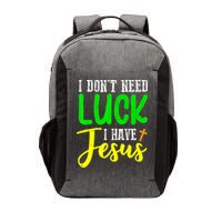 I Don't Need Luck I Have Jesus God St Patricks Day Christian Vector Backpack