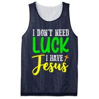 I Don't Need Luck I Have Jesus God St Patricks Day Christian Mesh Reversible Basketball Jersey Tank