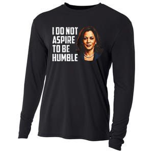 I Do Not Aspire To Be Humble Saying Quote Kamala Harris Cooling Performance Long Sleeve Crew