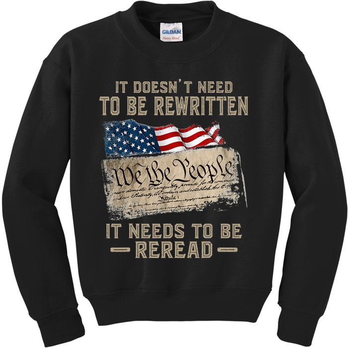 It Doesnt Need To Be Rewritten It Needs To Be Reread Kids Sweatshirt