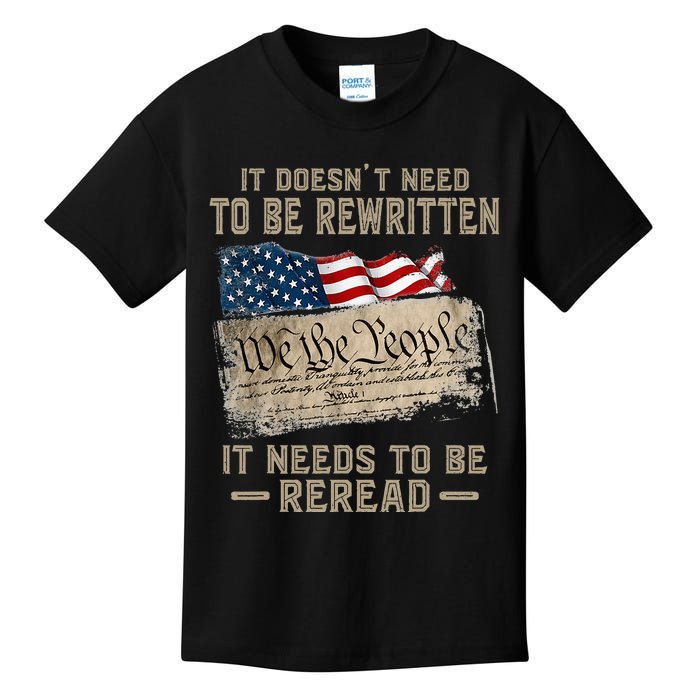 It Doesnt Need To Be Rewritten It Needs To Be Reread Kids T-Shirt