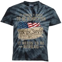 It Doesnt Need To Be Rewritten It Needs To Be Reread Kids Tie-Dye T-Shirt