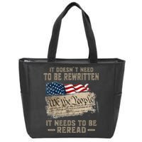 It Doesnt Need To Be Rewritten It Needs To Be Reread Zip Tote Bag