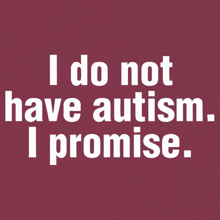 I Do Not Have Autism I Promise 16oz Travel Tumbler
