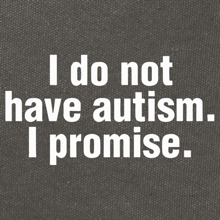 I Do Not Have Autism I Promise Cotton Canvas Backpack