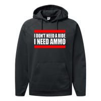 I Don't Need A Ride, I Need Ammo Ammunition Ukraine Performance Fleece Hoodie