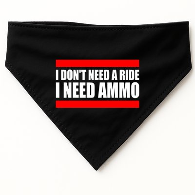 I Don't Need A Ride, I Need Ammo Ammunition Ukraine USA-Made Doggie Bandana