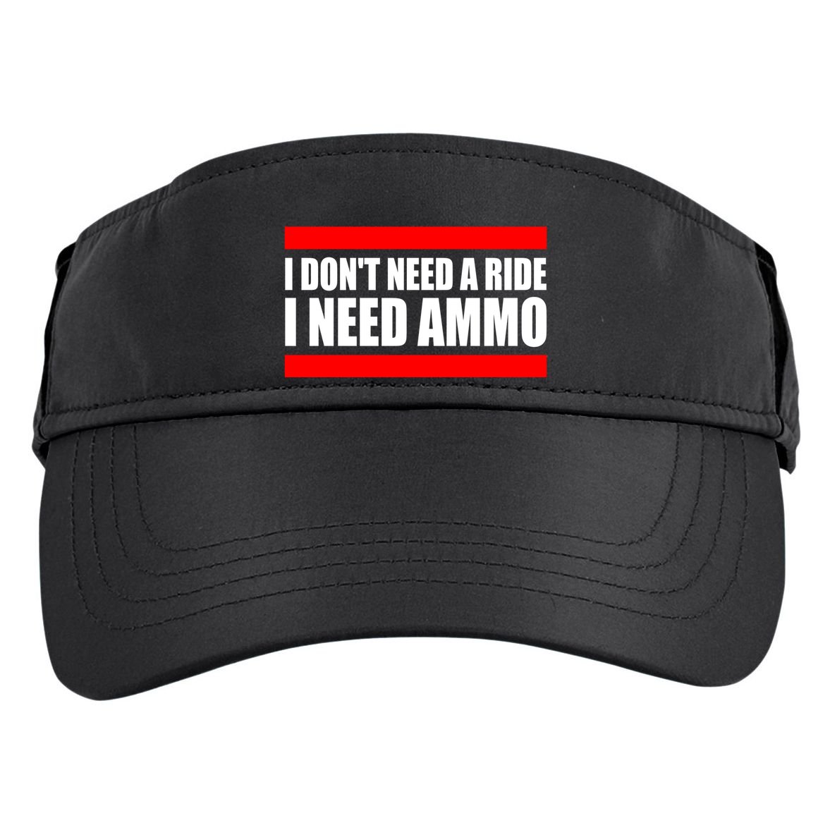 I Don't Need A Ride, I Need Ammo Ammunition Ukraine Adult Drive Performance Visor
