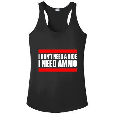 I Don't Need A Ride, I Need Ammo Ammunition Ukraine Ladies PosiCharge Competitor Racerback Tank