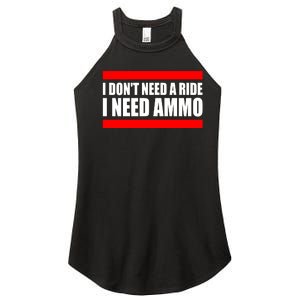 I Don't Need A Ride, I Need Ammo Ammunition Ukraine Women's Perfect Tri Rocker Tank