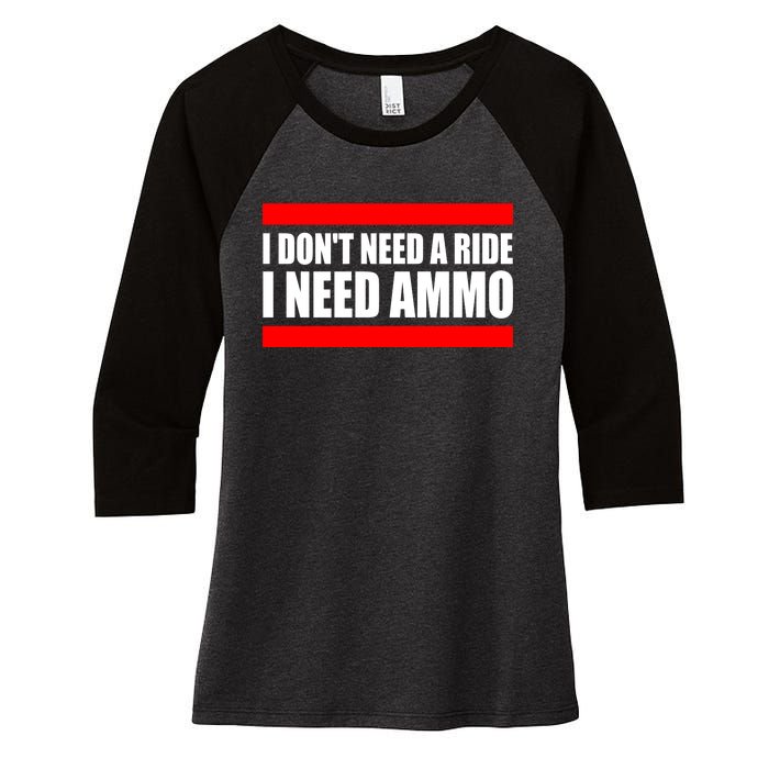 I Don't Need A Ride, I Need Ammo Ammunition Ukraine Women's Tri-Blend 3/4-Sleeve Raglan Shirt