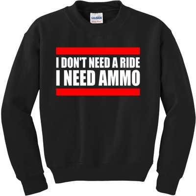 I Don't Need A Ride, I Need Ammo Ammunition Ukraine Kids Sweatshirt