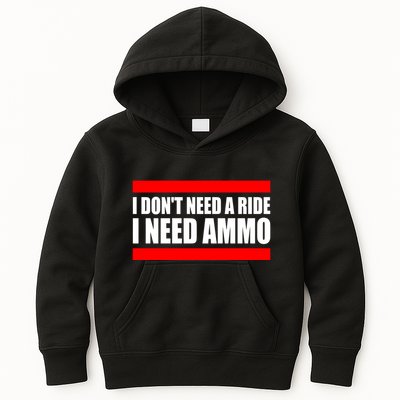 I Don't Need A Ride, I Need Ammo Ammunition Ukraine Kids Hoodie