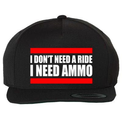 I Don't Need A Ride, I Need Ammo Ammunition Ukraine Wool Snapback Cap