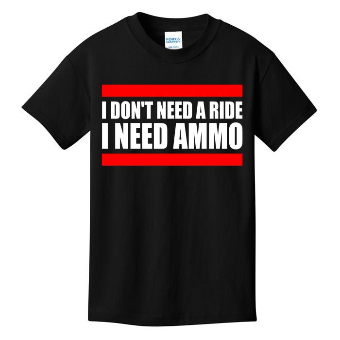 I Don't Need A Ride, I Need Ammo Ammunition Ukraine Kids T-Shirt