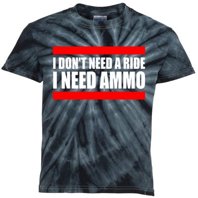 I Don't Need A Ride, I Need Ammo Ammunition Ukraine Kids Tie-Dye T-Shirt