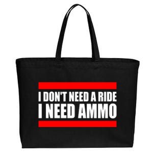 I Don't Need A Ride, I Need Ammo Ammunition Ukraine Cotton Canvas Jumbo Tote