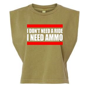 I Don't Need A Ride, I Need Ammo Ammunition Ukraine Garment-Dyed Women's Muscle Tee