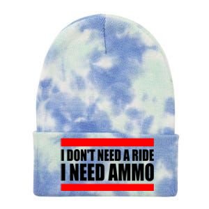 I Don't Need A Ride, I Need Ammo Ammunition Ukraine Tie Dye 12in Knit Beanie