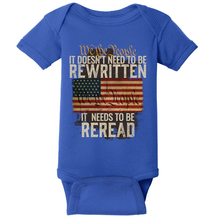 It DoesnT Need To Be Rewritten Constitution We The People Meaningful Gift Baby Bodysuit