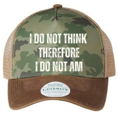 I Do Not Think Therefore I Do Not Am Legacy Tie Dye Trucker Hat