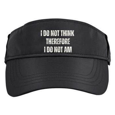I Do Not Think Therefore I Do Not Am Adult Drive Performance Visor