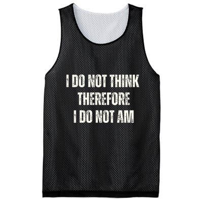 I Do Not Think Therefore I Do Not Am Mesh Reversible Basketball Jersey Tank