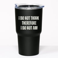 I Do Not Think Therefore I Do Not Am Tumbler