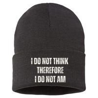 I Do Not Think Therefore I Do Not Am Sustainable Knit Beanie