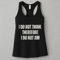 I Do Not Think Therefore I Do Not Am Womens Tank Top