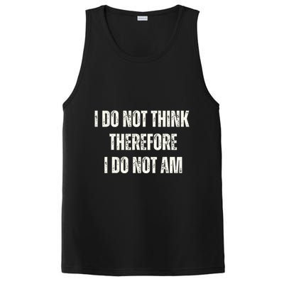 I Do Not Think Therefore I Do Not Am PosiCharge Competitor Tank