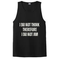 I Do Not Think Therefore I Do Not Am PosiCharge Competitor Tank