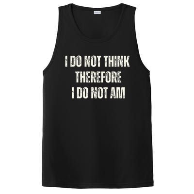 I Do Not Think Therefore I Do Not Am PosiCharge Competitor Tank