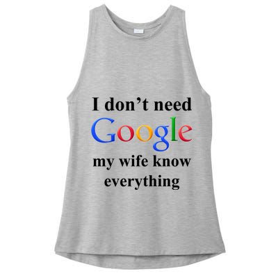 I Don't Need Google My Wife Knows Everything Ladies PosiCharge Tri-Blend Wicking Tank